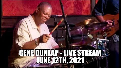 Gene Dunlap | Live Stream | June 12th, 2021