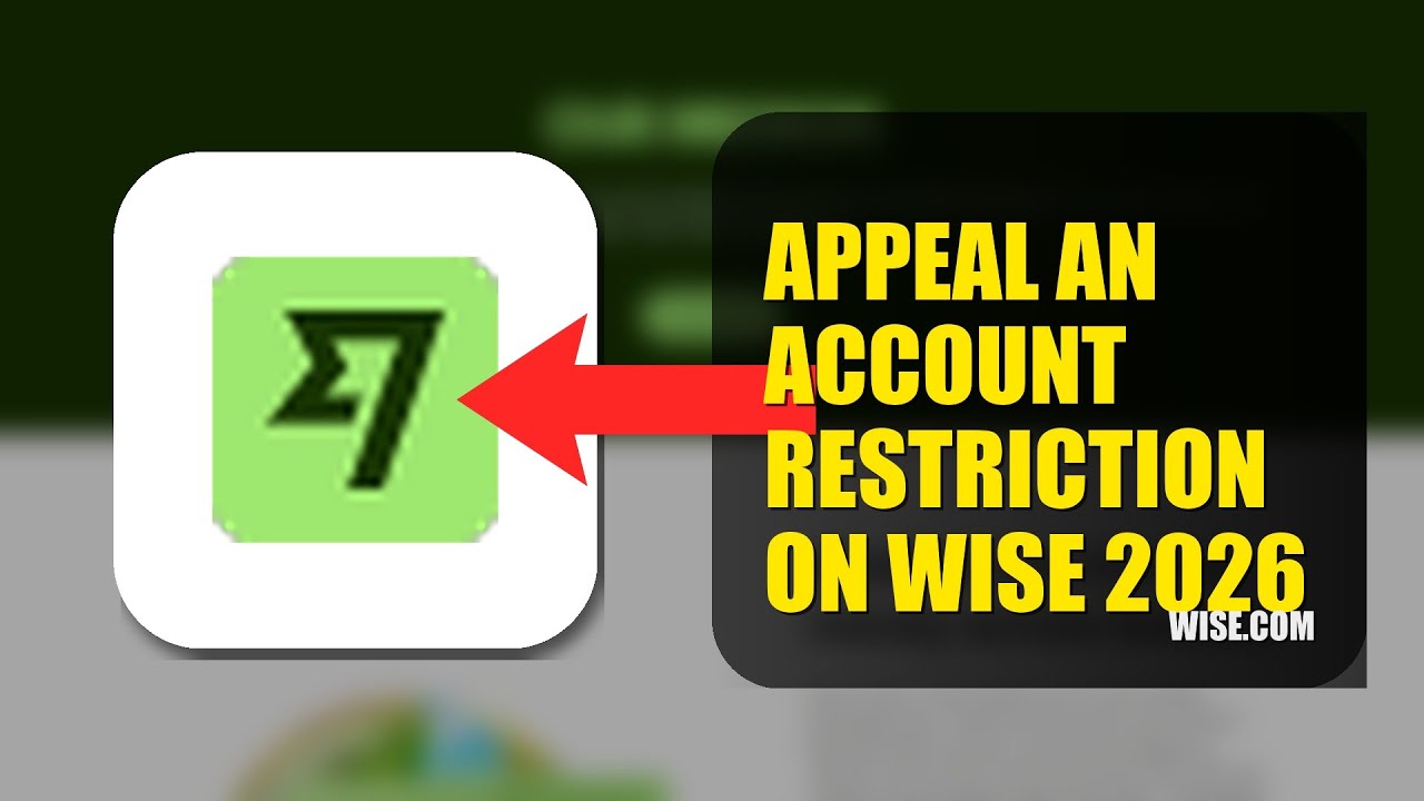 How To Appeal An Account Restriction On Wise 2026 (EASY GUIDE)