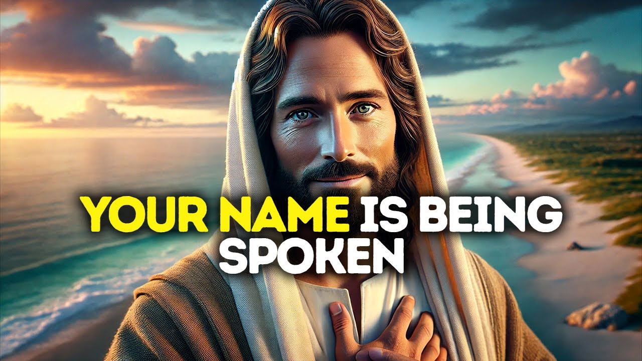 GOD SAYS: YOUR NAME IS BEING SPOKEN | God Message Today | Gods Message Now |God's Message Now Today