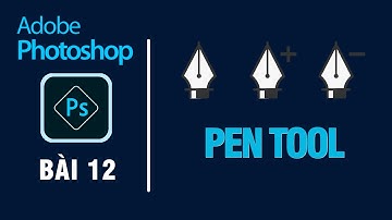 Pen Tool trong Photoshop | Hướng dẫn Cách sử dụng Pen tool - Phần 1