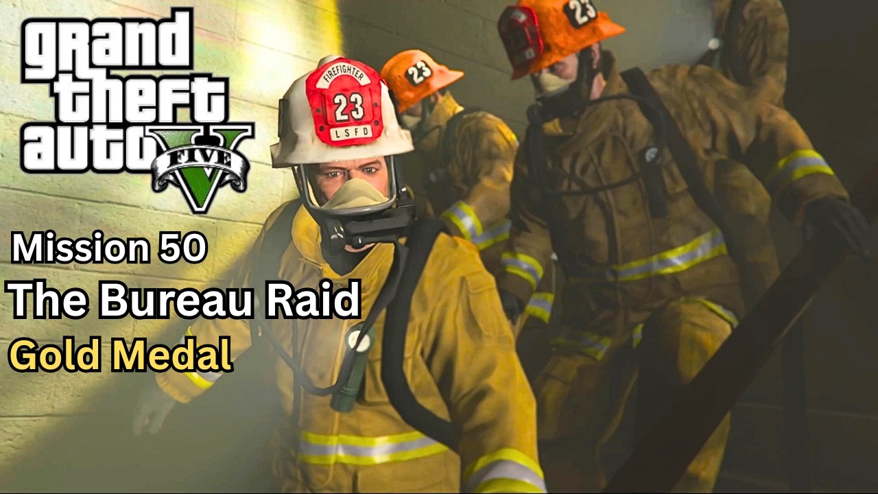 GTA 5 - The Bureau Raid (Fire Crew) [Gold Medal]