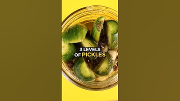 3 Levels of Pickles