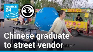 Why are these young Chinese graduates working as street vendors? • The Observers - France 24
