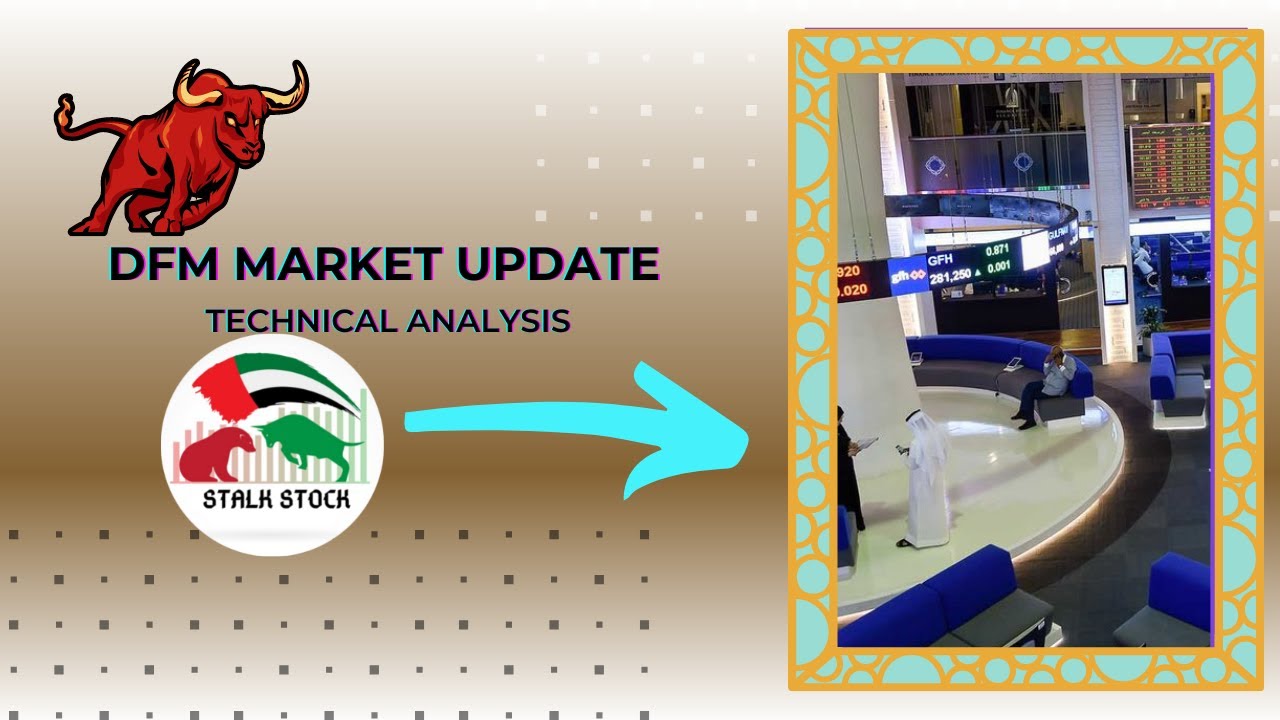 Dubai Financial Market Updates | Stalk Stock