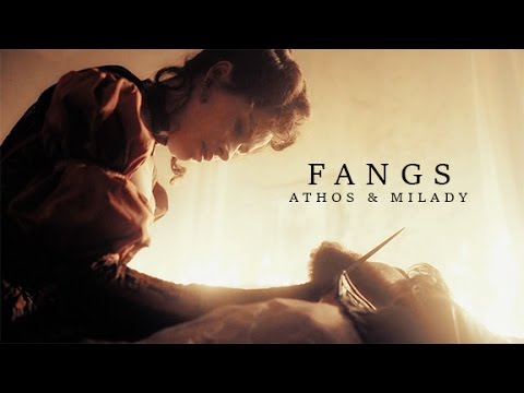 Athos \u0026 Milady | Fangs