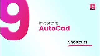 9 Important Shortcuts for AutoCAD