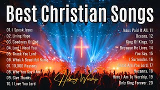 Goodness Of God -Hillsong Worship,Best Praise And Worship Songs 2025, Special Worship Songs Playlist
