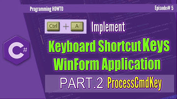 How To Create Keyboard Shortcut keys in C# Part 2 Using ProcessCmdKey override