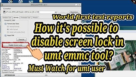 Umt emmc tools disable screen lock Really work or not? World first test reports