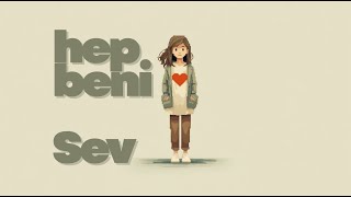 Anatolian Vira - Hep Beni Sev