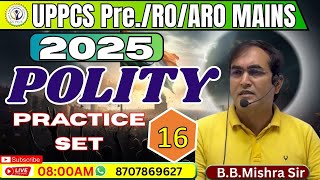 UPPSC Polity By B.B. Mishra sir Practice SET