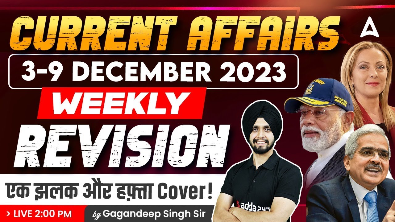 3-9 December Current Affairs 2023 | Weekly Current Affairs Revision ...