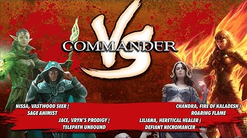 Commander VS S1E1: Nissa v.Jace v. Liliana v. Chandra [MTG Multiplayer]