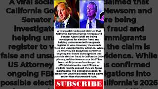 Is California's US Attorney Investigating Newsom And Adam Schiff For Election Fraud?