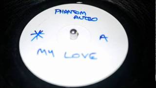 Digital &amp; Spirit - My Love - Phantom Audio EP (2002)