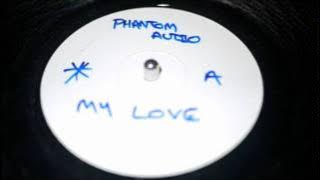 Digital & Spirit - My Love - Phantom Audio EP (2002)