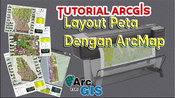 TUTORIAL ARCGIS: LAYOUT PETA DENGAN ARCGIS