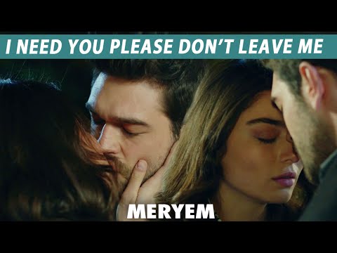 I Need You Please Don't Leave Me Meryem  | Best Scene | MERYEM | RO2Y