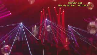 Hoa Bằng Lăng Remix - NewStar Club . Liên hệ đặt bàn : 077.386.1111