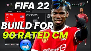 POGBA LIKE BUILD FOR 90 RATED CM IN PLAYER CAREER MODE | FIFA 22