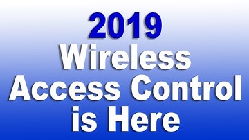 Wireless Access Control is Here (2019)