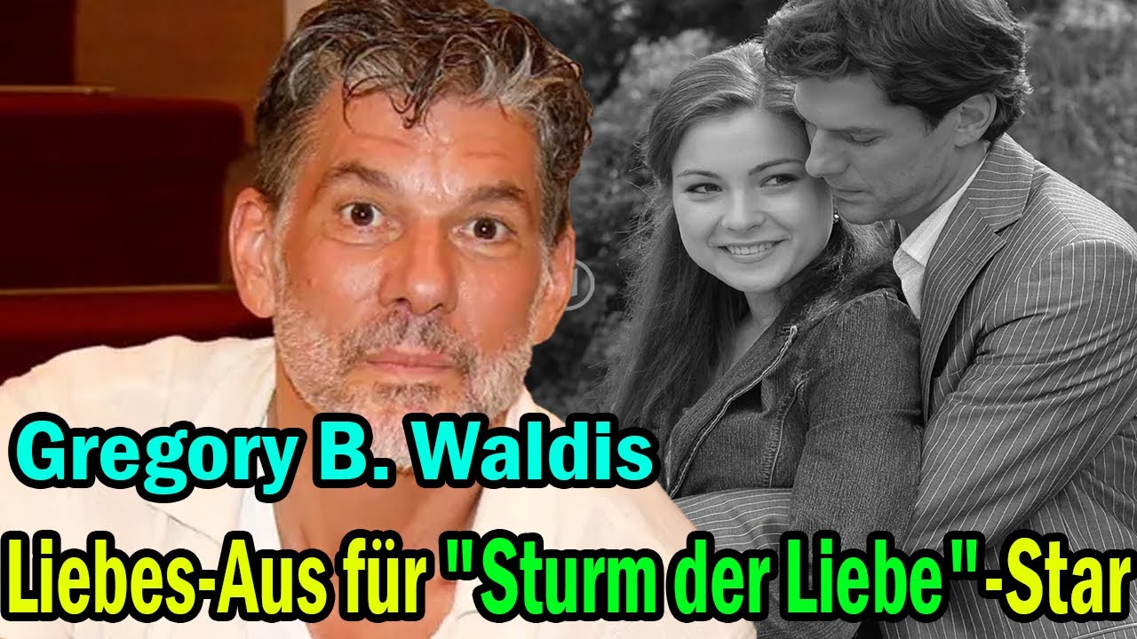 „Sturm der Liebe“-Star Gregory B. Waldis hat sich von seiner Liebe getrennt