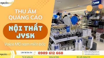 Thu âm quảng cáo VOV | Nội thất JYSK | Voice MC nam miền bắc | LH thu âm: 0989612668 | Radio Ad