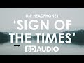 Harry Styles - Sign of the Times (8D AUDIO) 