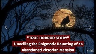 The Haunting Shadows: A Real-Life Eerie Mystery