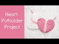 Make a heart shaped potholder