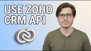 How to Use Zoho Crm Api [2026 Guide]