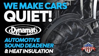 Dynamat We Make Cars Quiet.