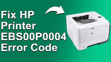 How To Fix HP Printer EBS00P0004 Error Code - Meaning, Causes, & Solutions (Quick Fix!)