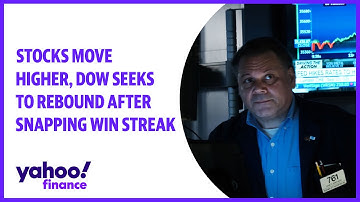 Stocks move higher, Dow seeks to rebound after snapping winning streak