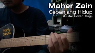 simple Chord Guitar Cover Religi Maher Zein  Sepanjang Hidup preediting