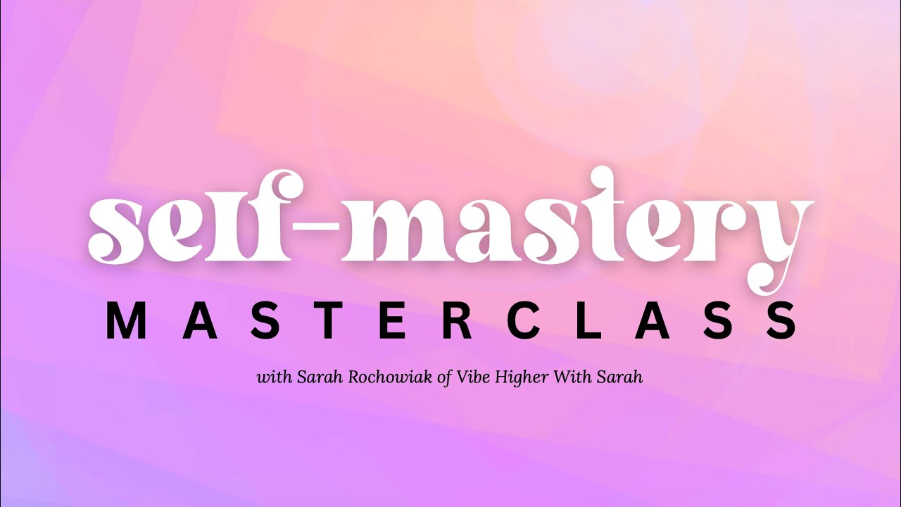 Preview of Self-Mastery Masterclass | Full Workshop Available in SEEDLINGS Membership