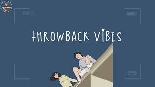 Throwback vibes ~ Playlist 🌟