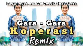 Gara-Gara Koperasi - Remix Joget - Cocok Buat Pesta