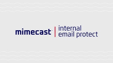 Mimecast Internal Email Protect : Defend against Internal Threats