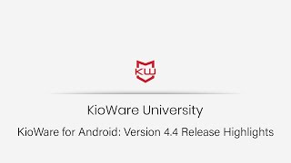 KioWare for Android: Version 4.4 Release Highlights screenshot 4