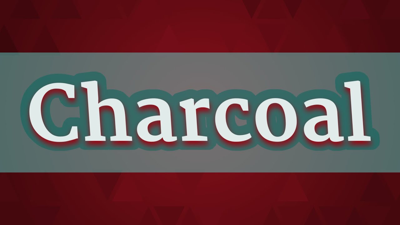 CHARCOAL pronunciation • How to pronounce CHARCOAL YouTube