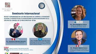 Seminario internacional: Retos y experiencias en los mecanismos de control e integridad judicial