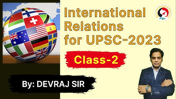 International relations class2| Adhisthan IAS | Devraj verma | UPSC-2023