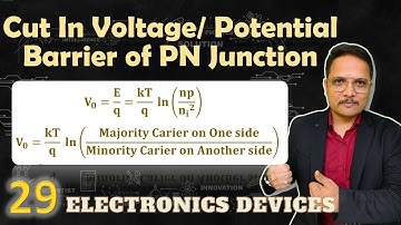 Cut in Voltage or Potential Barrier of PN Junction | Electronics Devices and Circuits - EDC
