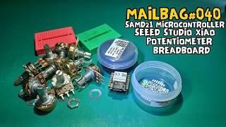 Mailbag#040_Seeed Studio XIAO SAMD21 Microcontroller | Potentiometer B10k | Breadboard
