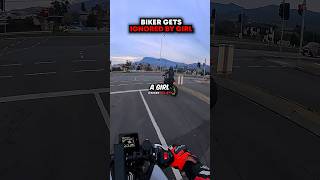 Biker Gets Ignored By Girl 😳