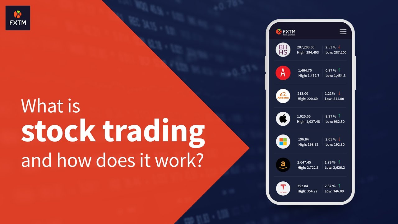 What is stock trading and how does it work? | Stock Trading with FXTM ...