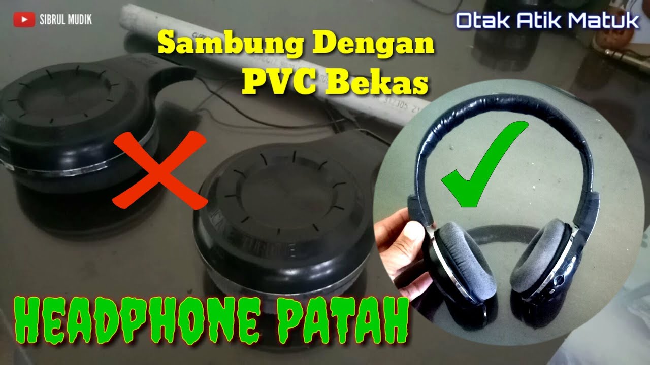 Cara memperbaiki Headphone rusak patah