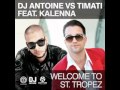 DJ Antione vs. Timati feat. Kalenna - Welcome to St. Tropez (Club Mix)