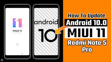 How To Update Android 10 MIUI 11 On Redmi Note 5 Pro 🔥